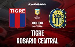 Nhận định Tigre vs Rosario Central 6h00 ngày 9/8 (VĐQG Argentina 2022)