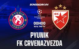 Nhận định, dự đoán Pyunik vs Crvena Zvezda 0h00 ngày 10/8 (Champions League 2022/23)