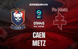 Nhận định bóng đá Caen vs Metz 1h45 ngày 9/8 (Hạng 2 Pháp 2022/23)