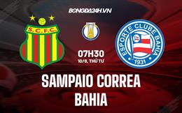 Nhận định bóng đá Sampaio Correa vs Bahia 7h30 ngày 10/8 (Hạng 2 Brazil 2022)