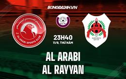 Nhận định, dự đoán Al Arabi vs Al Rayyan 23h40 ngày 11/8 (VĐQG Qatar 2022/23)