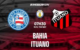 Nhận định,  Bahia vs Ituano 7h30 ngày 13/8 (Hạng 2 Brazil 2022)