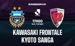 Nhận định Kawasaki Frontale vs Kyoto Sanga 17h00 ngày 13/8 (VĐQG Nhật Bản 2022)