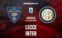 Nhận định,  Lecce vs Inter Milan 1h45 ngày 14/8 (Serie A 2022/23)