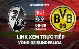 Link trực tiếp Freiburg vs Dortmund ngày 13/8/2022 xem ở đâu? Kênh nào?