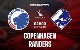 Nhận định bóng đá Copenhagen vs Randers 2h00 ngày 13/8 (VĐQG Đan Mạch 2022/23)