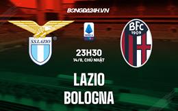 Nhận định,  Lazio vs Bologna 23h30 ngày 14/8 (Serie A 2022/23)