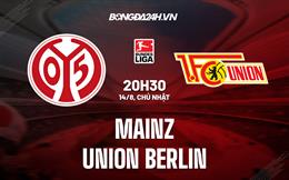 Nhận định,  Mainz vs Union Berlin 20h30 ngày 14/8 (Bundesliga 2022/23)