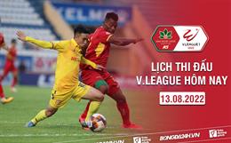 Lịch thi đấu V.League hôm nay 13/8: Bình Dương vs Sài Gòn; Nam Định vs SLNA