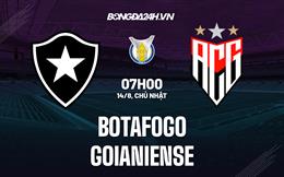 Nhận định, dự đoán Botafogo vs Goianiense 7h00 ngày 14/8 (VĐQG Brazil 2022)