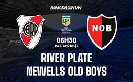 Nhận định River Plate vs Newells Old Boys 6h30 ngày 14/8 (VĐQG Argentina 2022)