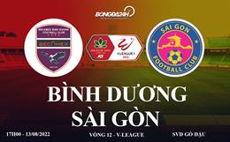 Trực tiếp Bình Dương vs Sài Gòn link xem V-League 2022 ở đâu ?