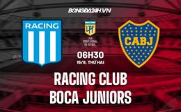 Nhận định Racing Club vs Boca Juniors (6h30 ngày 15/8, VĐ Argentina)