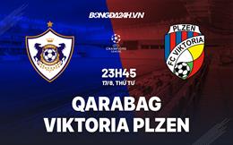 Nhận định Qarabag vs Viktoria Plzen 23h45 ngày 17/8 (Champions League 2022/23)