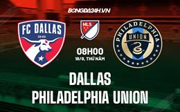Nhận định, dự đoán Dallas vs Philadelphia Union 8h00 ngày 18/8 (Nhà Nghề Mỹ 2022)