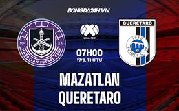 Nhận định bóng đá Mazatlan vs Queretaro 07h00 ngày 17/8 (VĐQG Mexico 2022)