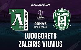 Nhận định Ludogorets vs Zalgiris Vilnius 0h45 ngày 19/8 (Europa League 2022/23)