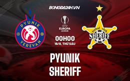 Nhận định, dự đoán Pyunik vs Sheriff 0h00 ngày 19/8 (Europa League 2022/23)