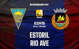 Nhận định Estoril vs Rio Ave 2h15 ngày 20/8 (VĐQG Bồ Đào Nha 2022/23)