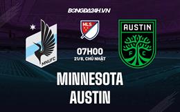 Nhận định bóng đá Minnesota vs Austin 7h00 ngày 21/8 (Nhà nghề Mỹ 2022)
