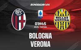 Nhận định,  Bologna vs Verona 1h45 ngày 22/8 (Serie A 2022/23)