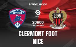 Nhận định bóng đá Clermont vs Nice 20h00 ngày 21/8 (VĐQG Pháp 2022/23)