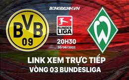 Link xem trực tiếp Dortmund vs Bremen ngày 20/8 (Bundesliga 2022/23) ở đâu?