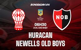 Nhận định Huracan vs Newells Old Boys 6h30 ngày 21/8 (VĐQG Argentina 2022)