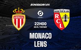 Nhận định bóng đá Monaco vs Lens 22h00 ngày 20/8 (VĐQG Pháp 2022/23)