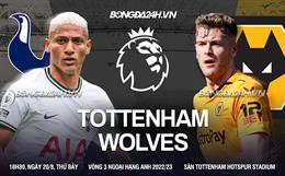 Đánh bại Wolves, Tottenham tạm thời vươn lên ngôi đầu Ngoại hạng Anh 2022/23