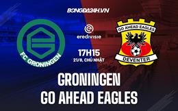 Nhận định Groningen vs Go Ahead Eagles 17h15 ngày 21/8 (VĐQG Hà Lan 2022/23)