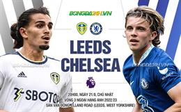 Trực tiếp bóng đá Leeds vs Chelsea 20h00 ngày 21/8 (Ngoại hạng Anh 2022/23)