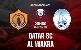 Nhận định bóng đá Qatar SC vs Al Wakra 23h30 ngày 22/8 (VĐQG Qatar 2022/23)