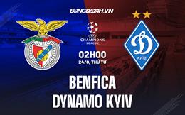 Nhận định,  Benfica vs Dinamo Kiev 2h00 ngày 24/8 (Champions League 2022/23)