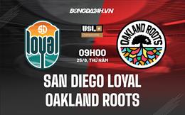 Nhận định San Diego Loyal vs Oakland Roots 9h00 ngày 25/8 (Hạng Nhất Mỹ 2022)