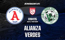 Nhận định bóng đá Alianza vs Verdes 9h15 ngày 25/8 (CONCACAF League 2022)