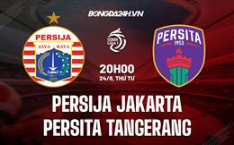 Nhận định Persija Jakarta vs Persita Tangerang 20h00 ngày 24/8 (VĐQG Indonesia 2022/23)