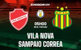 Nhận định Vila Nova vs Sampaio Correa 5h00 ngày 26/8 (Hạng 2 Brazil 2022)