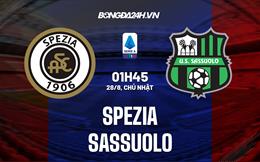 Nhận định,  Spezia vs Sassuolo 1h45 ngày 28/8 (Serie A 2022/23)