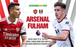 Nhận định Arsenal vs Fulham (23h30 ngày 27/8): Xây chắc ngôi đầu