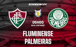 Nhận định, dự đoán Fluminense vs Palmeiras 5h00 ngày 28/8 (VĐQG Brazil 2022)