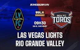 Nhận định Las Vegas Lights vs Rio Grande Valley 9h30 ngày 28/8 (Hạng Nhất Mỹ 2022)