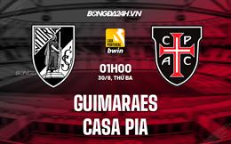Nhận định Guimaraes vs Casa Pia 1h00 ngày 30/8 (VĐQG Bồ Đào Nha 2022/23)