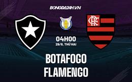 Nhận định,  Botafogo vs Flamengo 4h00 ngày 29/8 (VĐQG Brazil 2022)