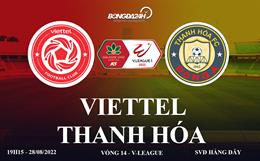 Link xem trực tiếp bóng đá Viettel vs Thanh Hóa Vòng 14 V-League 2022