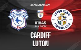 Nhận định bóng đá Cardiff vs Luton 1h45 ngày 31/8 (Hạng Nhất Anh 2022/23)