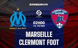 Nhận định,  Marseille vs Clermont 2h00 ngày 1/9 (Ligue 1 2022/23)