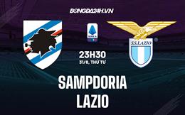 Nhận định,  Sampdoria vs Lazio 23h30 ngày 31/8 (Serie A 2022/23)