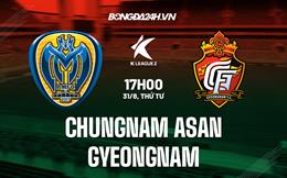 Nhận định Chungnam Asan vs Gyeongnam 17h00 ngày 31/8 (Hạng 2 Hàn Quốc 2022)