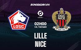 Nhận định,  Lille vs Nice 2h00 ngày 1/9 (VĐQG Pháp 2022/23)